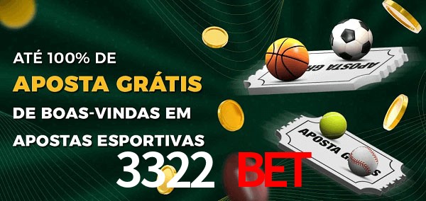 3322 Bet Ate 100% de Aposta Gratis